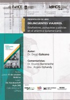 Presentación del libro “Delincuentes viajeros. Estafadores, punguistas y policías en el atlántico sudamericano”, de Diego Galeano. 